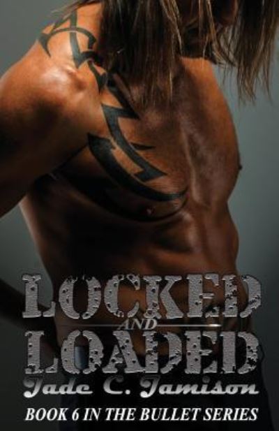 Cover for Jade C. Jamison · Locked and Loaded (Paperback Book) (2016)