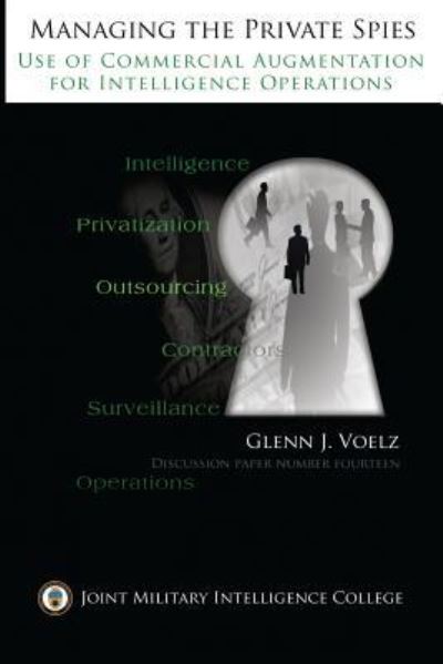 Cover for U S Army Major Glenn James Voelz · Managing the Private Spies (Pocketbok) (2016)