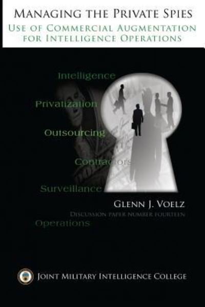 Cover for U S Army Major Glenn James Voelz · Managing the Private Spies (Paperback Book) (2016)