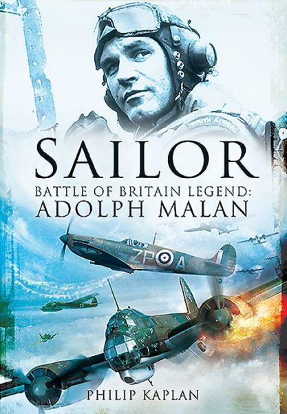 Cover for Philip Kaplan · Sailor Malan: Battle of Britain Legend: Adolph Malan (Paperback Book) (2020)