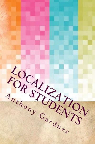 Cover for Anthony Gardner · Localization For Students (Pocketbok) (2016)