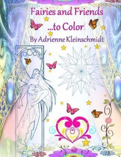 More Fairies to Color! - Adrienne Kleinschmidt - Books - Createspace Independent Publishing Platf - 9781541079274 - December 13, 2016