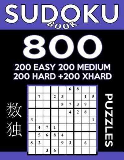 Cover for Sudoku Book · Sudoku Book 800 Puzzles, 200 Easy, 200 Medium, 200 Hard and 200 Extra Hard (Paperback Book) (2017)