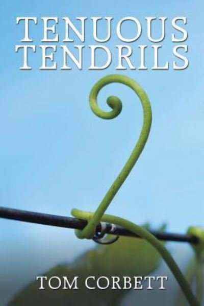 Cover for Tom Corbett · Tenuous Tendrils (Paperback Bog) (2017)