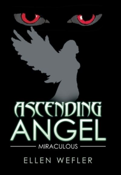 Cover for Ellen Wefler · Ascending Angel (Hardcover Book) (2020)