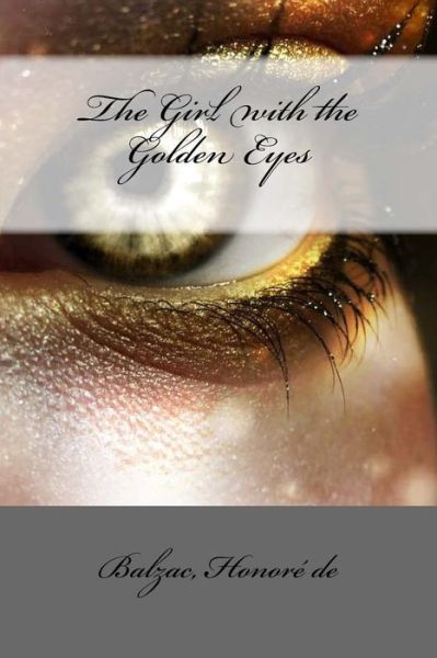 Cover for Balzac Honore de · The Girl with the Golden Eyes (Taschenbuch) (2017)