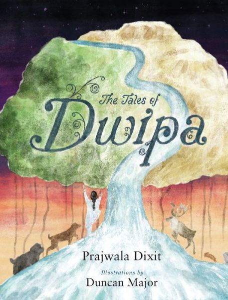 Cover for Prajwala Dixit · The Tales of Dwipa (Pocketbok) (2022)