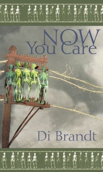 Cover for Di Brandt · Now You Care (Paperback Book) (1999)