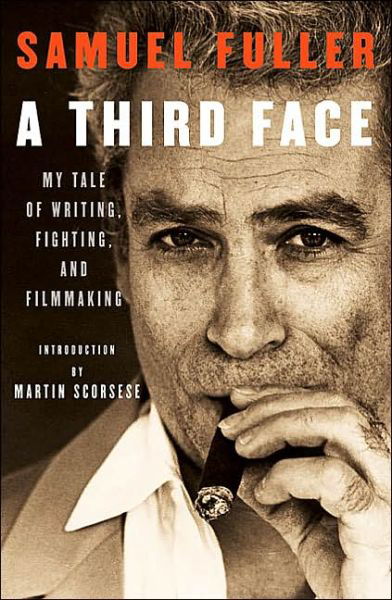 Cover for Samuel Fuller · A Third Face: My Tale of Writing, Fighting and Filmmaking - Applause Books (Paperback Bog) (2004)