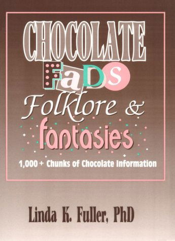 Cover for Frank Hoffmann · Chocolate Fads, Folklore &amp; Fantasies: 1,000+ Chunks of Chocolate Information (Paperback Book) (1994)