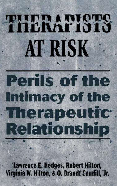 Cover for Lawrence E. Hedges · Therapists at Risk: Perils of the Intimacy of the Therapeutic Relationship (Hardcover Book) (1977)