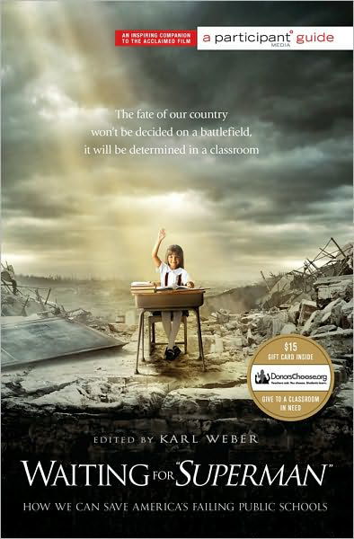 Waiting for "SUPERMAN" (Media tie-in): How We Can Save America's Failing Public Schools - Karl Weber - Books - INGRAM PUBLISHER SERVICES US - 9781586489274 - September 14, 2010