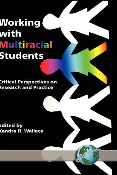 Cover for Kendra R Wallace · Working with Multiracial Students: Critical Perspectives on Research and Practice (Hc) (Innbunden bok) (2004)