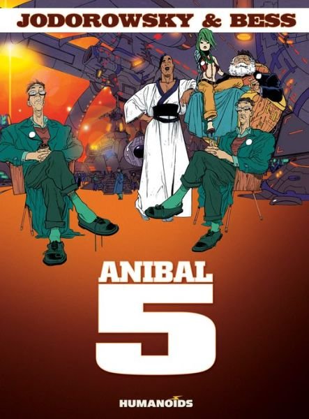 Cover for Alejandro Jodorowsky · Anibal 5 (Hardcover bog) (2015)