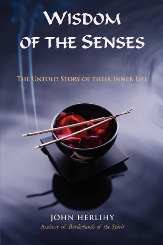 Cover for John Herlihy · Wisdom of the Senses: The Untold Story of Their Inner Life (Paperback Book) (2011)