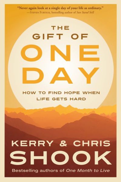 Cover for Chris Shook · The Gift of One Day: How to Find Hope When Life Gets Hard (Paperback Book) (2022)