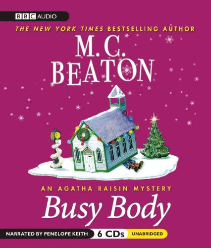 Cover for M. C. Beaton · Busy Body  (Agatha Raisin Series) (Audiobook (CD)) [Unabridged edition] (2010)