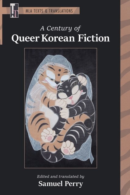 Cover for A Century of Queer Korean Fiction - Texts and Translations (Paperback Book) [Critical edition] (2023)
