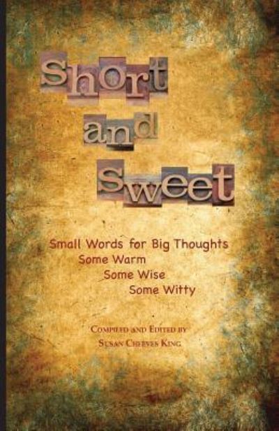 Cover for Susan Cheeves King · Short and Sweet Small Words for Big Thoughts (Pocketbok) (2017)