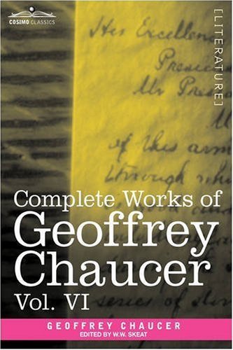 Complete Works of Geoffrey Chaucer, Vol.VI: Introduction, Glossary and Indexes (in Seven Volumes) - Geoffrey Chaucer - Książki - Cosimo Classics - 9781605205274 - 2013