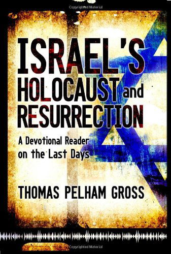 Cover for Thomas Pelham Gross · Israel's Holocaust and Resurrection (Paperback Book) (2009)