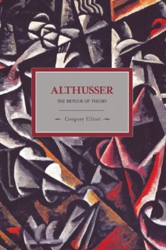 Cover for Gregory Elliott · Althusser: The Dictator Of Theory: Historical Materialism, Volume 13 - Historical Materialism (Taschenbuch) (2009)