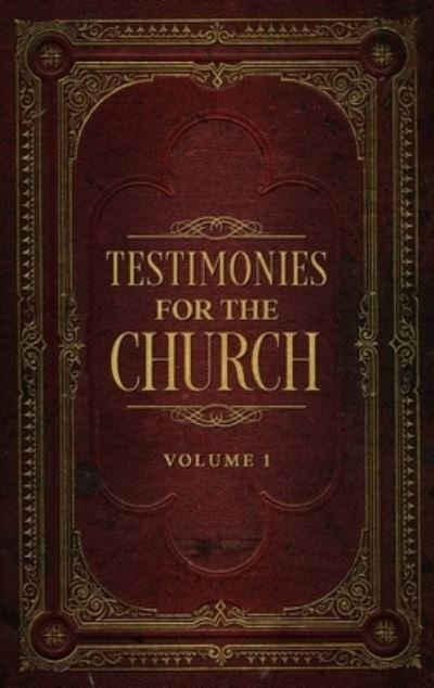Cover for Ellen G White · Testimonies for the Church Volume 1 (Gebundenes Buch) (2022)