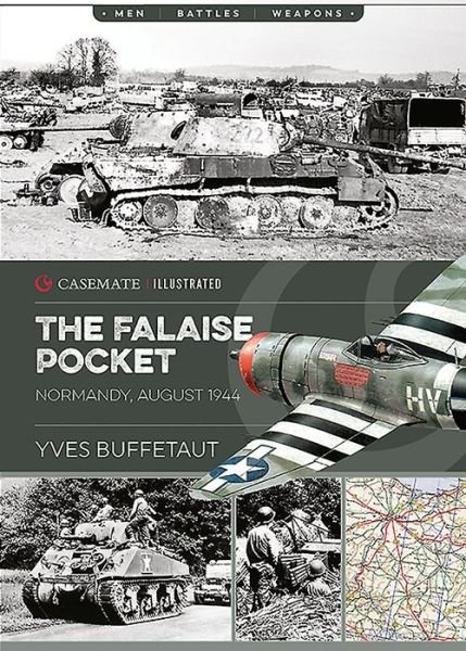 Cover for Yves Buffetaut · The Falaise Pocket: Normandy, August 1944 - Casemate Illustrated (Pocketbok) (2019)