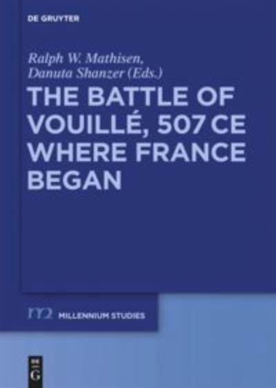 Cover for The Battle of Vouille, 507 CE: Where France Began - Millennium Studien / Millennium Studies (Hardcover Book) (2012)