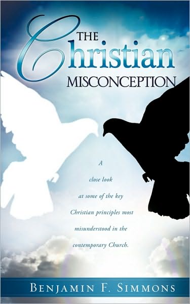 Cover for Benjamin F. Simmons · The Christian Misconception (Paperback Book) (2009)