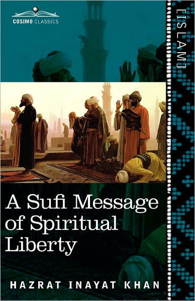 Hazrat Inayat Khan · A Sufi Message of Spiritual Liberty (Paperback Book) (2011)
