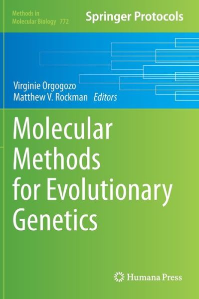Cover for Virginie Orgogozo · Molecular Methods for Evolutionary Genetics - Methods in Molecular Biology (Hardcover Book) (2011)