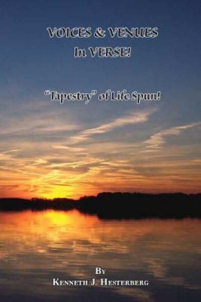 Voices and Venues in Verse - Kenneth J Hesterberg - Books - Salt Water Media, LLC - 9781628062274 - May 8, 2019