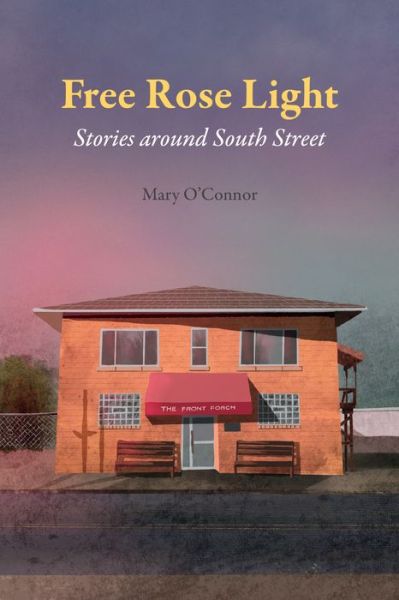 Cover for Mary O'Connor · Free Rose Light (Paperback Book) (2021)