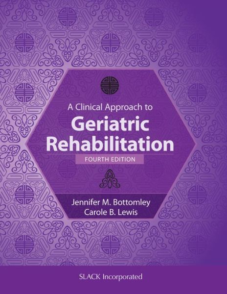 Cover for Jennifer Bottomley · A Clinical Approach to Geriatric Rehabilitation (Hardcover Book) (2020)