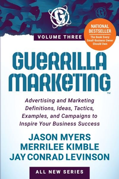 Cover for Jason Myers · Guerrilla Marketing Volume 3: Advertising and Marketing Definitions, Ideas, Tactics, Examples, and Campaigns to Inspire Your Business Success (Pocketbok) (2022)