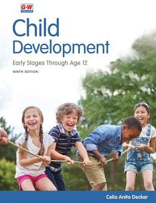 Child Development - Celia Anita Decker - Books - Goodheart-Wilcox Publisher - 9781635637274 - January 9, 2019