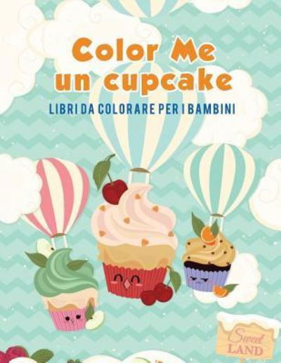 Cover for Coloring Pages for Kids · Color Me un cupcake (Taschenbuch) (2017)