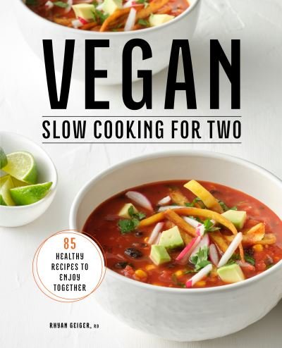 Cover for Rhyan Geiger · Vegan Slow Cooking for Two (Paperback Bog) (2021)