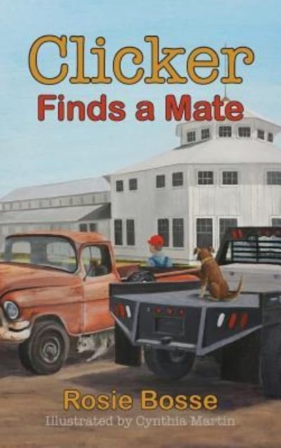 Clicker Finds a Mate - Rosie Bosse - Books - Imperium Publishing - 9781643180274 - November 25, 2018