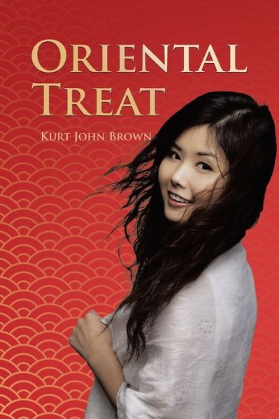 Cover for Kurt John Brown · Oriental Treat (Paperback Book) (2018)