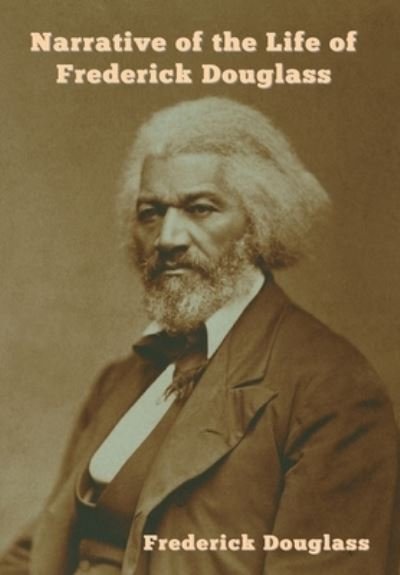Cover for Frederick Douglass · Narrative of the Life of Frederick Douglass (Innbunden bok) (2021)