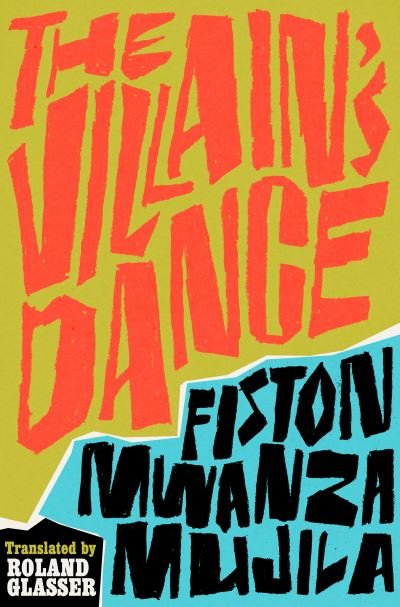 Cover for Fiston Mwanza Mujila · The Villain's Dance (Pocketbok) (2024)
