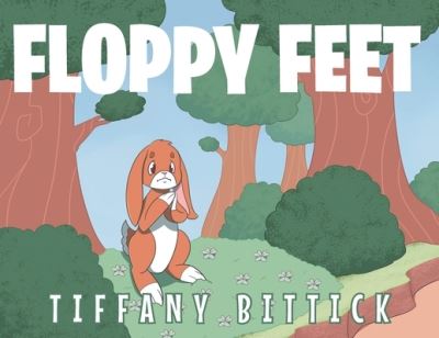 Cover for Tiffany Bittick · Floppy Feet (Paperback Book) (2021)