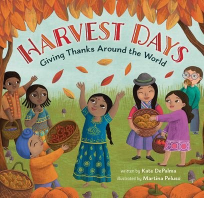 Cover for Kate DePalma · Harvest Days: Giving Thanks Around the World - World of Celebrations (Paperback Book) (2022)