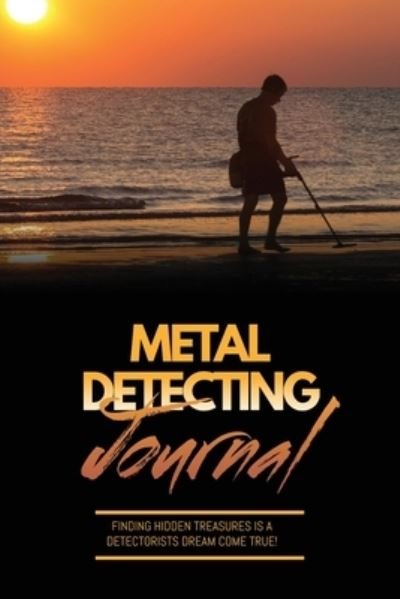 Cover for Amy Newton · Metal Detecting Journal (Paperback Bog) (2020)