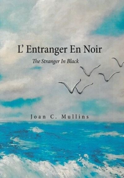 Cover for Joan C Mullins · L' Entranger En Noir (Hardcover Book) (2020)