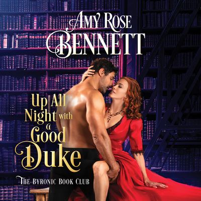 Cover for Amy Rose Bennett · Up All Night with a Good Duke (CD) (2022)