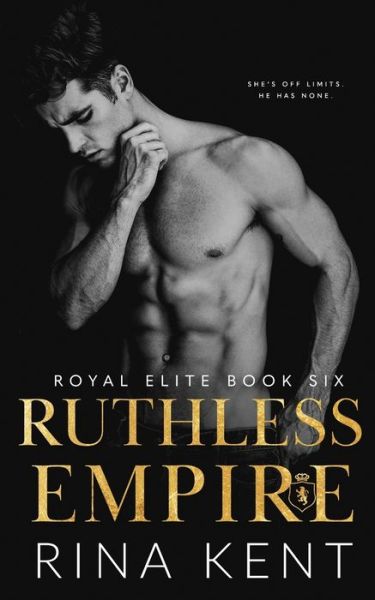 Cover for Rina Kent · Ruthless Empire: A Dark Enemies to Lovers Romance - Royal Elite (Paperback Book) (2021)