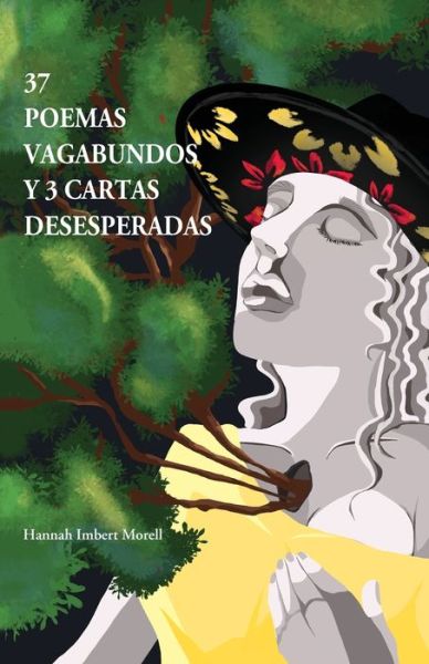 Cover for Hannah Imbert Morell · 37 Poemas Vagabundos y 3 Cartas Desesperadas (Book) (2023)